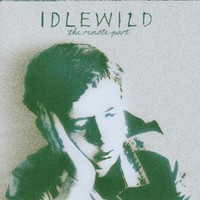 Idlewild, The Remote Part