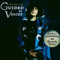 Guided by Voices, Human Amusements at Hourly Rates: The Best of Guided by Voices