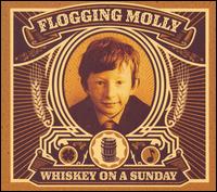 Flogging Molly, Whiskey On A Sunday