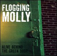 Flogging Molly, Alive Behind The Green Door