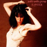 Patti Smith Group, Easter