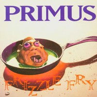 Primus, Frizzle Fry