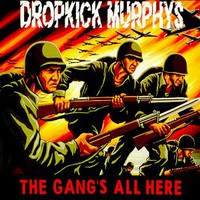Dropkick Murphys, The Gang's All Here