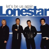 Lonestar, Let's Be Us Again
