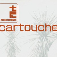 The Funky Lowlives, Cartouche