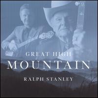 Ralph Stanley, Great High Mountain