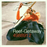 Reef, Getaway