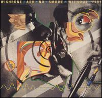 Wishbone Ash, No Smoke Without Fire