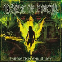 Cradle of Filth, Damnation and a Day
