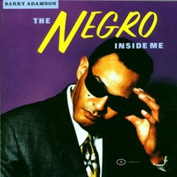 Barry Adamson, The Negro Inside Me
