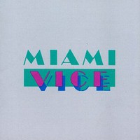 Various Artists, Music From The Television Series "Miami Vice"