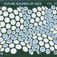 Various Artists, Future Sounds of Jazz, Volume 10