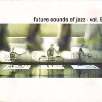 Various Artists, Future Sounds of Jazz, Volume 5