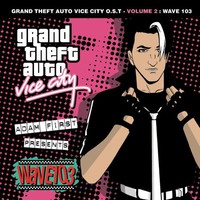 Various Artists, Grand Theft Auto: Vice City, Volume 2: Wave 103