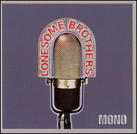 Lonesome Brothers, Mono