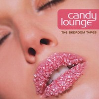 Various Artists, Candy Lounge: The Bedroom Tapes