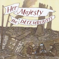 The Decemberists, Her Majesty the Decemberists