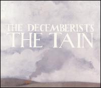 The Decemberists, The Tain