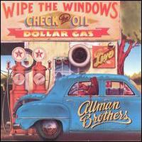 The Allman Brothers Band, Wipe the Windows, Check the Oil, Dollar Gas