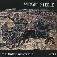 Virgin Steele, The House of Atreus: Act I