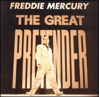 Freddie Mercury, The Great Pretender