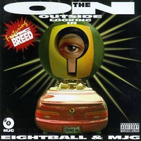 8Ball & MJG, On the Outside Looking In