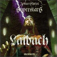 Laibach, Jesus Christ Superstars