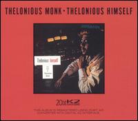 Thelonious Monk, Thelonious Himself