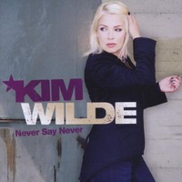 Kim Wilde, Never Say Never