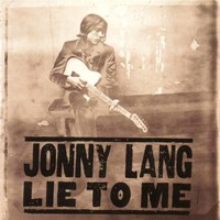 Jonny Lang, Lie to Me