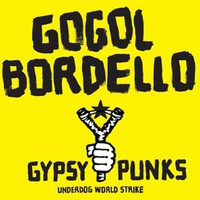 Gogol Bordello, Gypsy Punks: Underdog World Strike