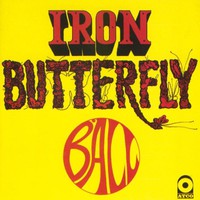Iron Butterfly, Ball