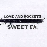 Love and Rockets, Sweet F.A.