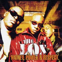 The LOX, Money, Power & Respect