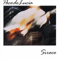 Paco de Lucia, Siroco