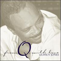 Quincy Jones, From Q with Love
