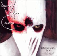 Velvet Acid Christ, Between The Eyes, Vol. 1