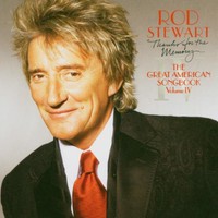 Rod Stewart, Thanks for the Memory... The Great American Songbook, Volume IV