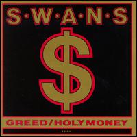 Swans, Greed / Holy Money