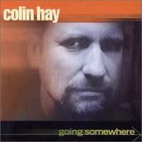 Colin Hay, Going Somewhere