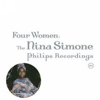 Nina Simone, Four Women: Nina Simone Philips Recordings (CD1)