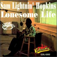 Lightnin' Hopkins, Lonesome Life