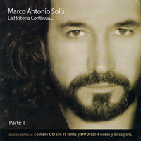 Marco Antonio Solis, La Historia Continua... Parte II