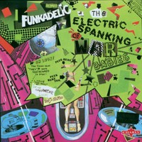 Funkadelic, The Electric Spanking of War Babies