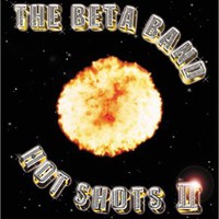 The Beta Band, Hot Shots II