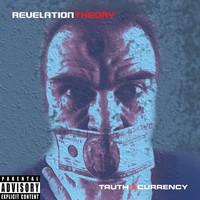 Revelation Theory, Truth Is Currency