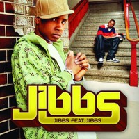 Jibbs, Jibbs (feat. Jibbs)