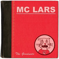 MC Lars, The Graduate