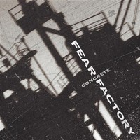 Fear Factory, Concrete