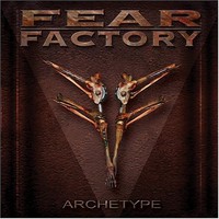 Fear Factory, Archetype